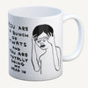 Mug with a graphic of a distressed person and text on a white background. The text says, you are a bunch of twats and you are totally doing my head in.